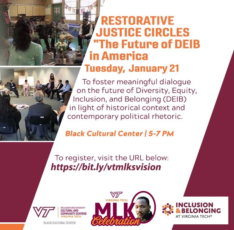 Restorative Justice Circles Wednesday January 21 5-7pm at the BCC RESTORATIVE JUSTICE CIRCLES "The Future of DEIB in America" Tuesday, January 21, 2025 5-7 PM | The Black Cultural Center