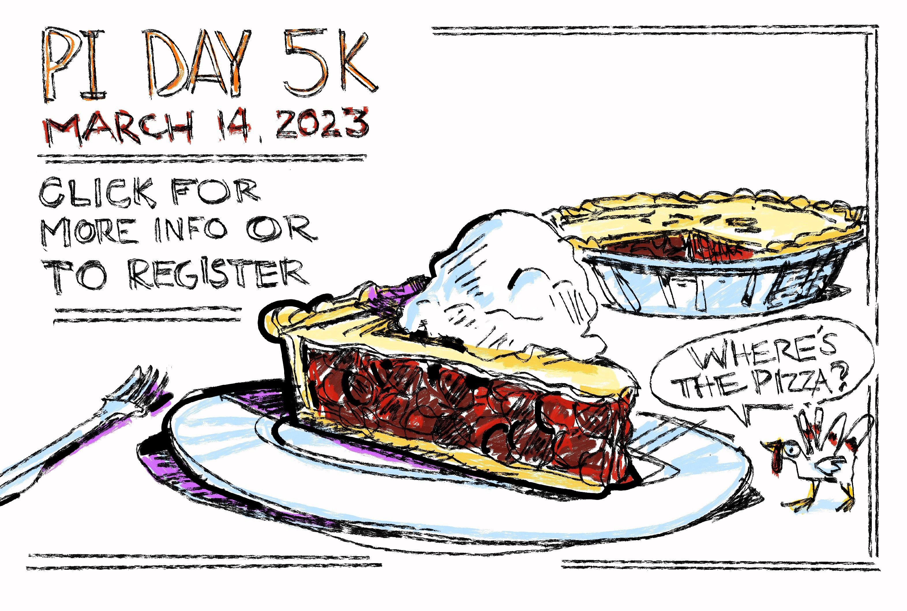 Digital sketch of pie .... not Pi... to promote the Pi Day 5K for College of Science