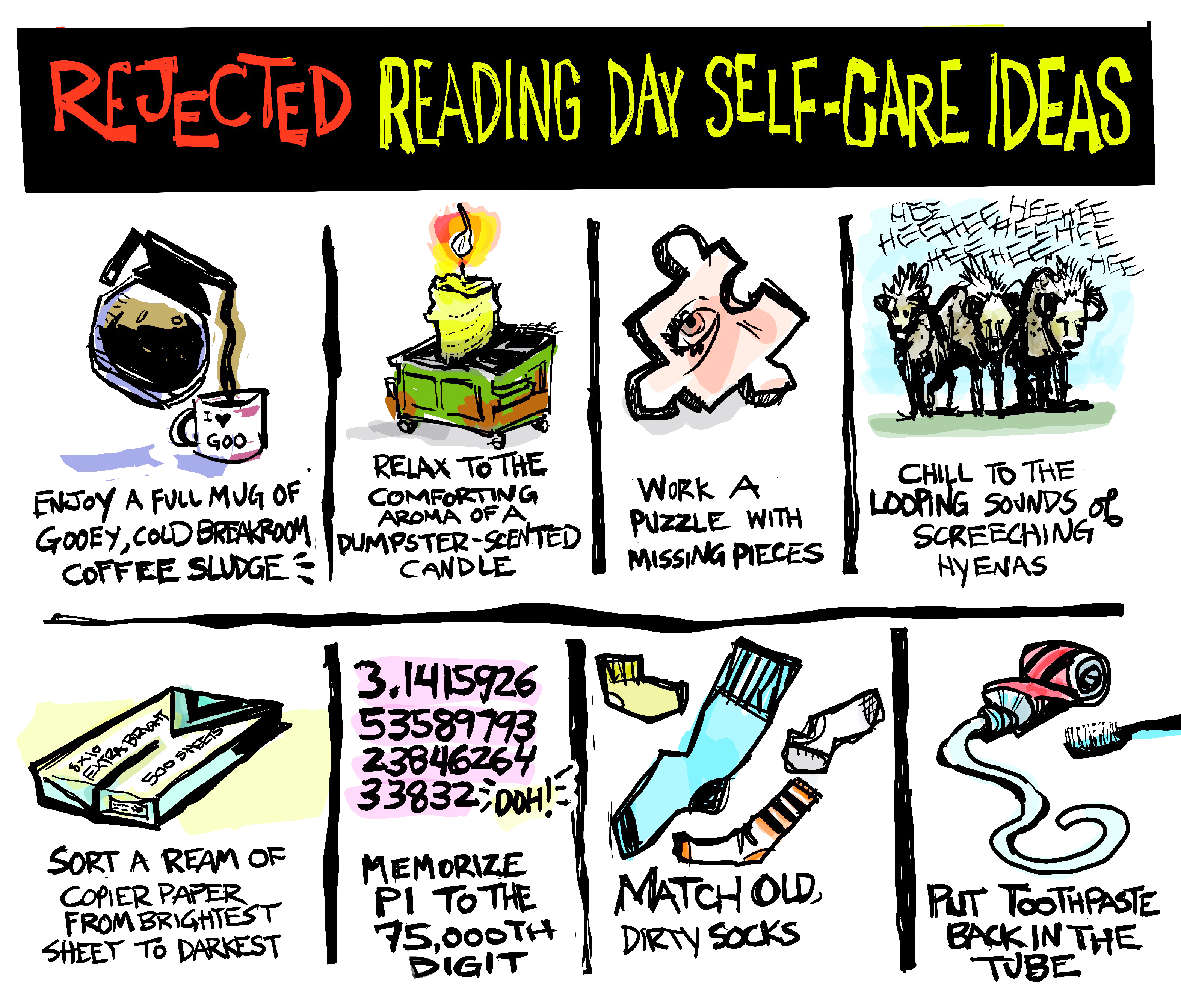 Digital sketch of rejected reading day self-care ideas: coffee sludge, dumpster scented candle; missing puzzle pieces; screeching hyenas; sort a ream of paper; memorize pi; match old socks; put toothpaste back in the tube