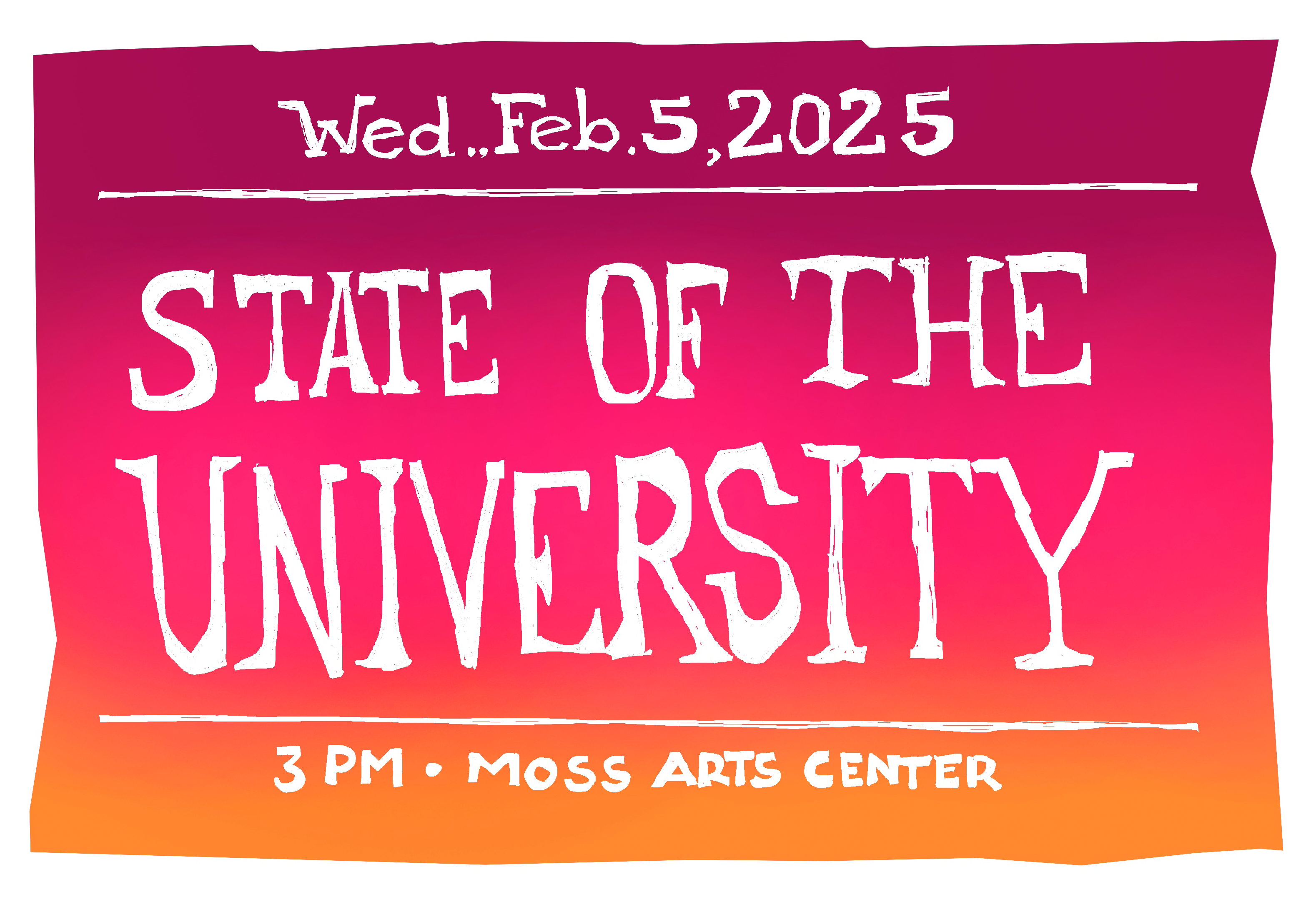 Reminder that the state of the university is wed at 3pm in moss arts center