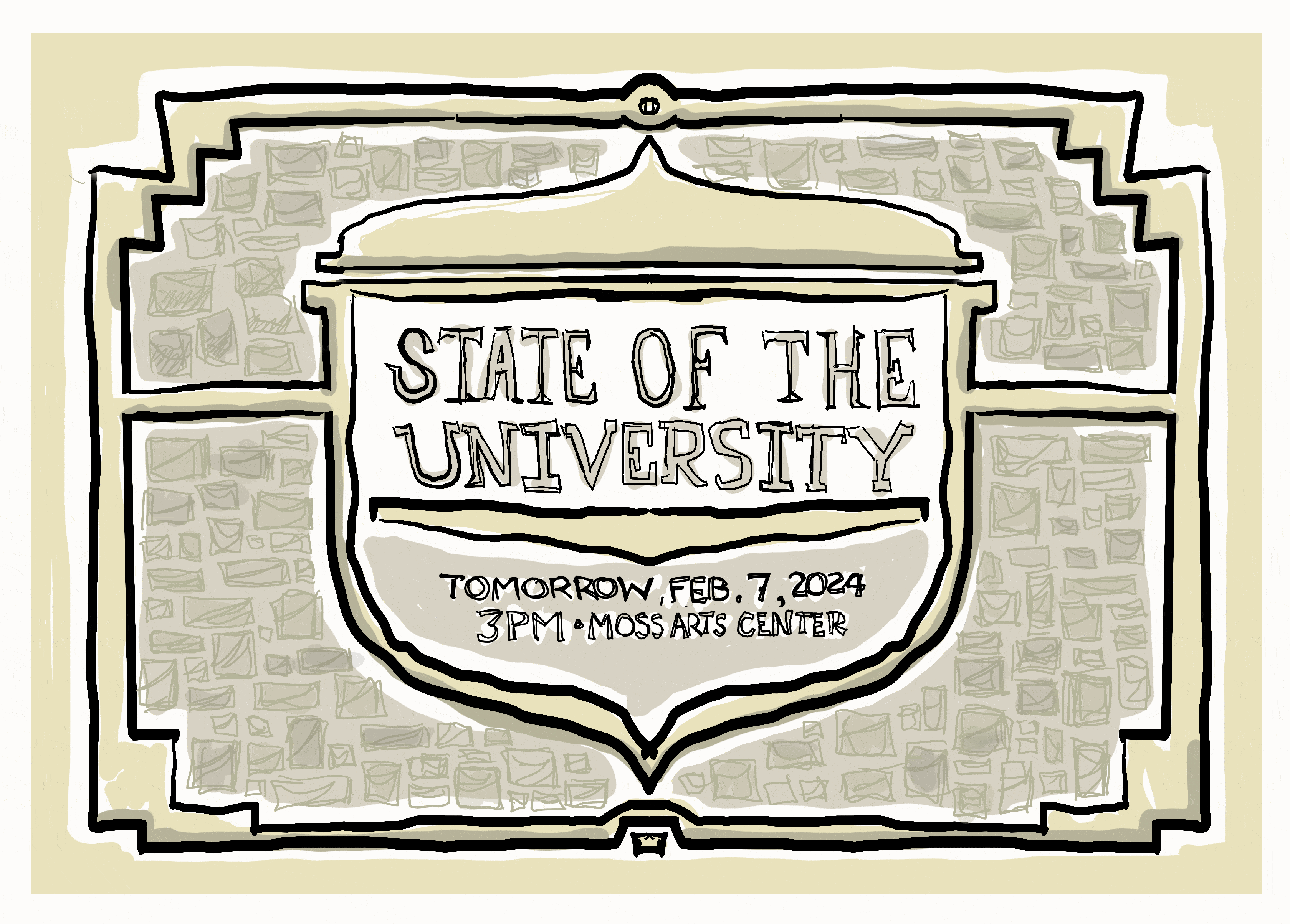 Digital sketch reminder.... state of the iniversity is tomorrow feb 7 at 3pm