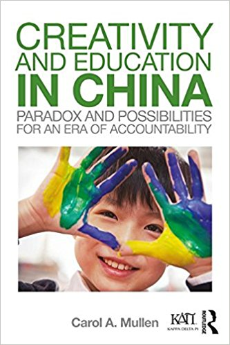 Carol Mullen's book cover for "Creativity and Education in China."