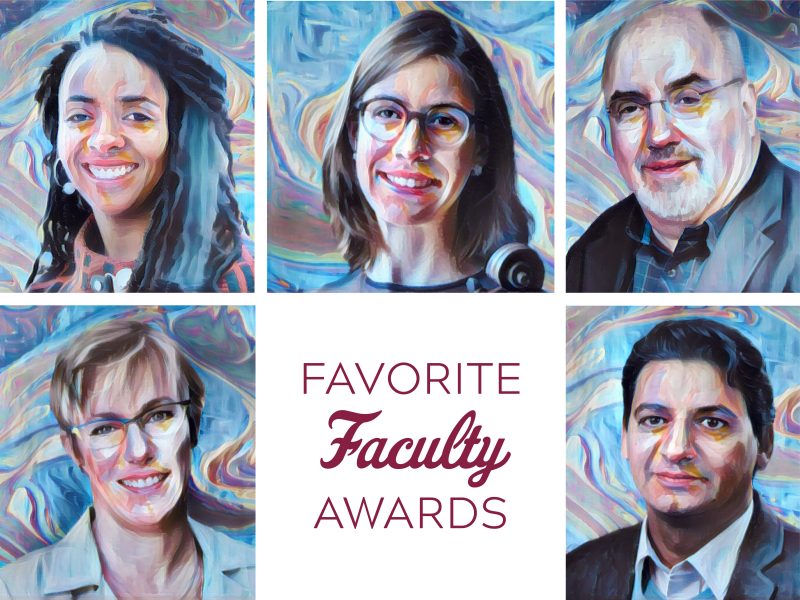 5 separate faculty members' portraits are put together in a photo illustration. Katharine Knowlton smiles in the lower left corner of the photo. She has short blonde hair, glasses and is wearing a blue blouse. Chevon Thorpe has long black hair and a dark top. She is smiling at the camera. Molly Wilkens-Reed smiles holding her Viola, she has brown hair to her shoulders. David Bluey smiles at the camera, he is wearing glasses and a dark shirt. Hamdy Mahmoud smiles, he has black hair and is wearing a black jacket over a white button-down shirt. The photo illustration has a rainbow paint effect over the images. The lower middle image says, "Favorite Faculty Awards."
