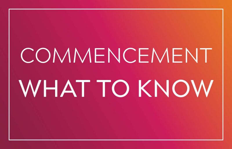 Commencement what to know